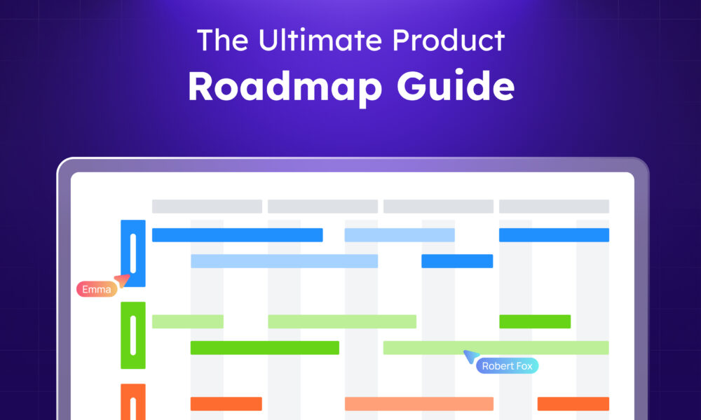 The Ultimate Guide To Product Roadmap 1 1