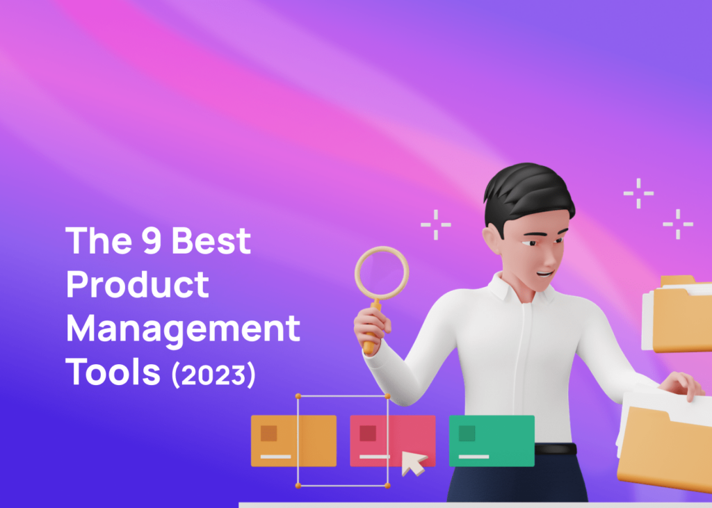 9 best product management tools 2023